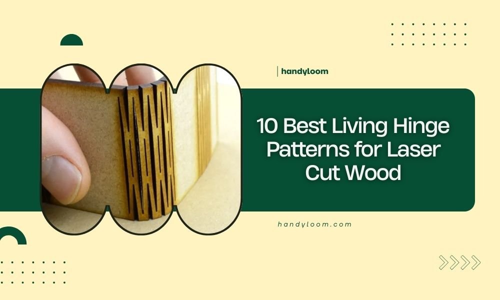 10 Best Living Hinge Patterns for Laser Cut Wood