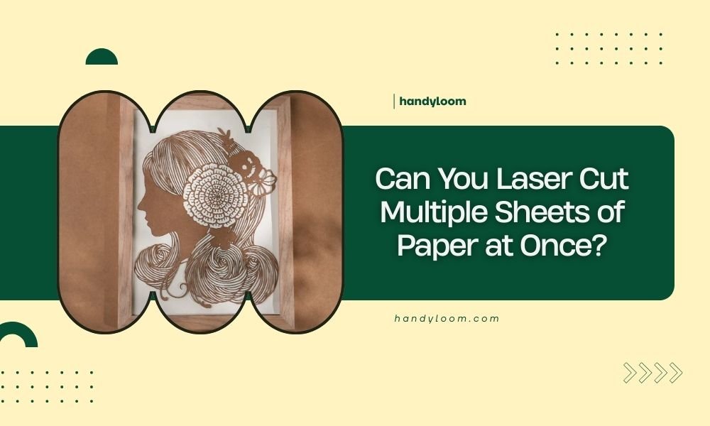 Can You Laser Cut Multiple Sheets of Paper at Once
