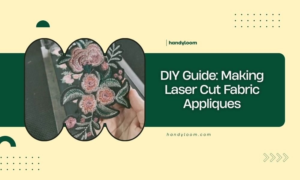 DIY Guide_ Making Laser Cut Fabric Appliques