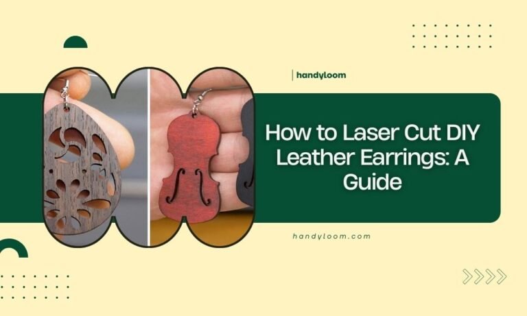 How to Laser Cut DIY Leather Earrings_ A Guide