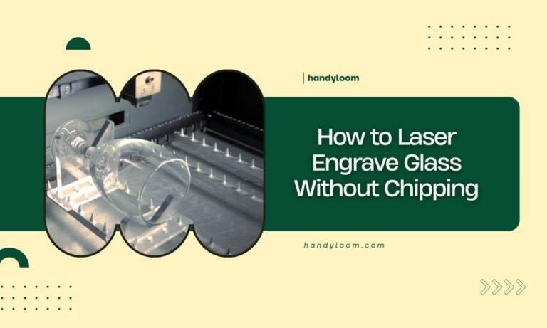 How to Laser Engrave Glass Without Chipping