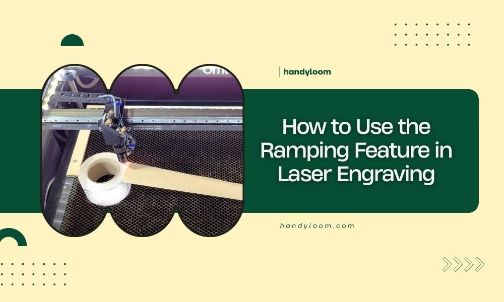 How to Use the Ramping Feature in Laser Engraving