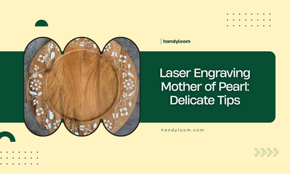 Laser Engraving Mother of Pearl_ Delicate Tips
