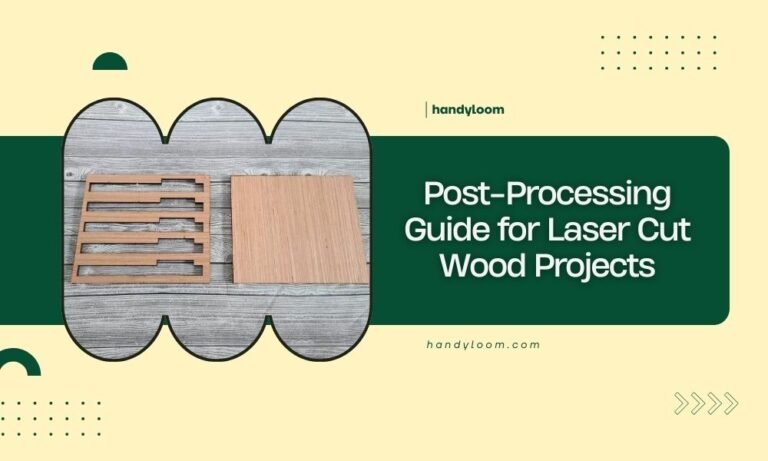 Post-Processing Guide for Laser Cut Wood Projects