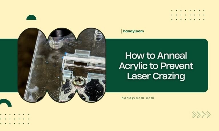 How to Anneal Acrylic to Prevent Laser Crazing