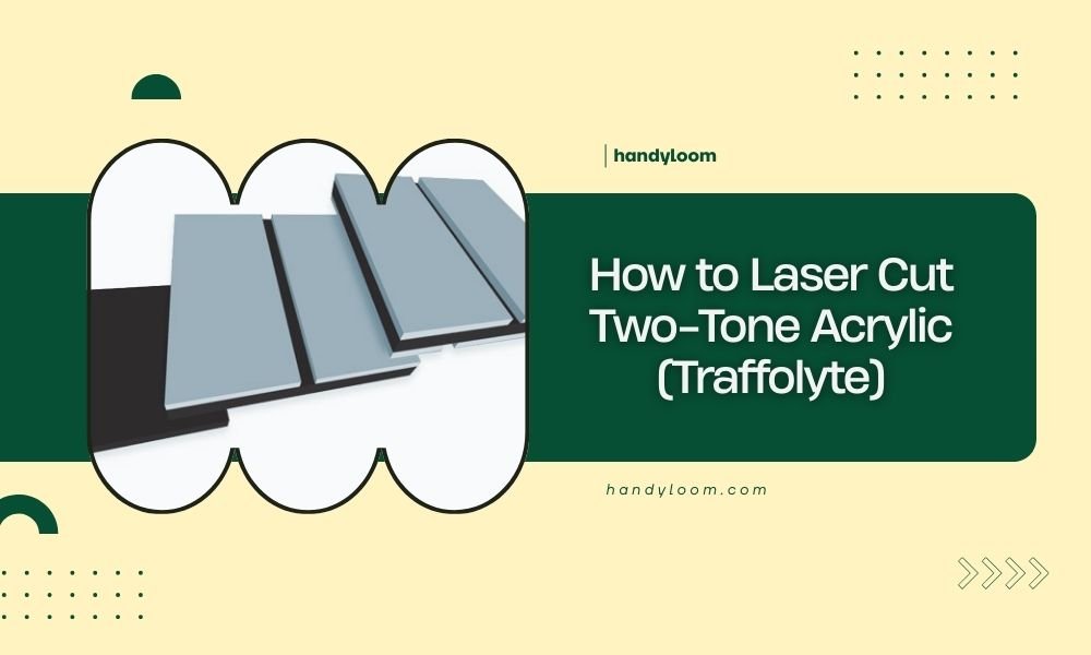 How to Laser Cut Two-Tone Acrylic (Traffolyte)
