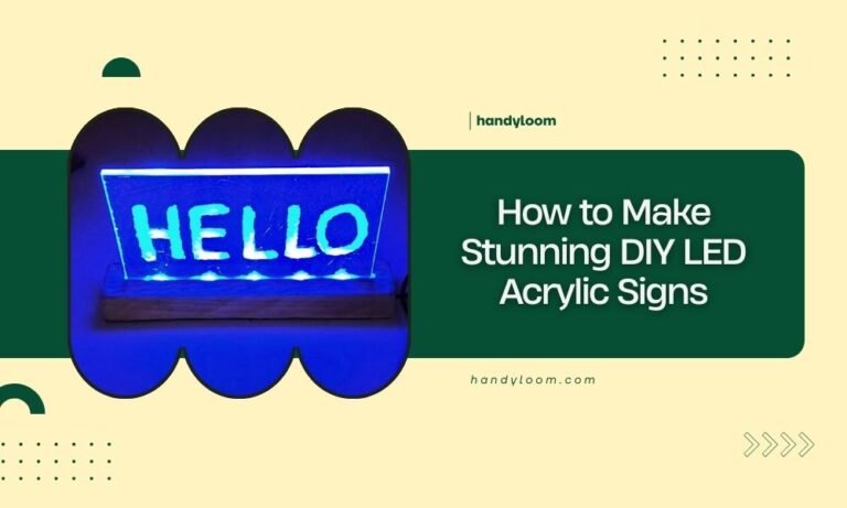 How to Make Stunning DIY LED Acrylic Signs
