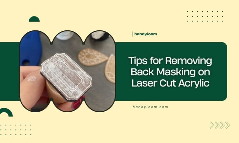 Tips for Removing Back Masking on Laser Cut Acrylic
