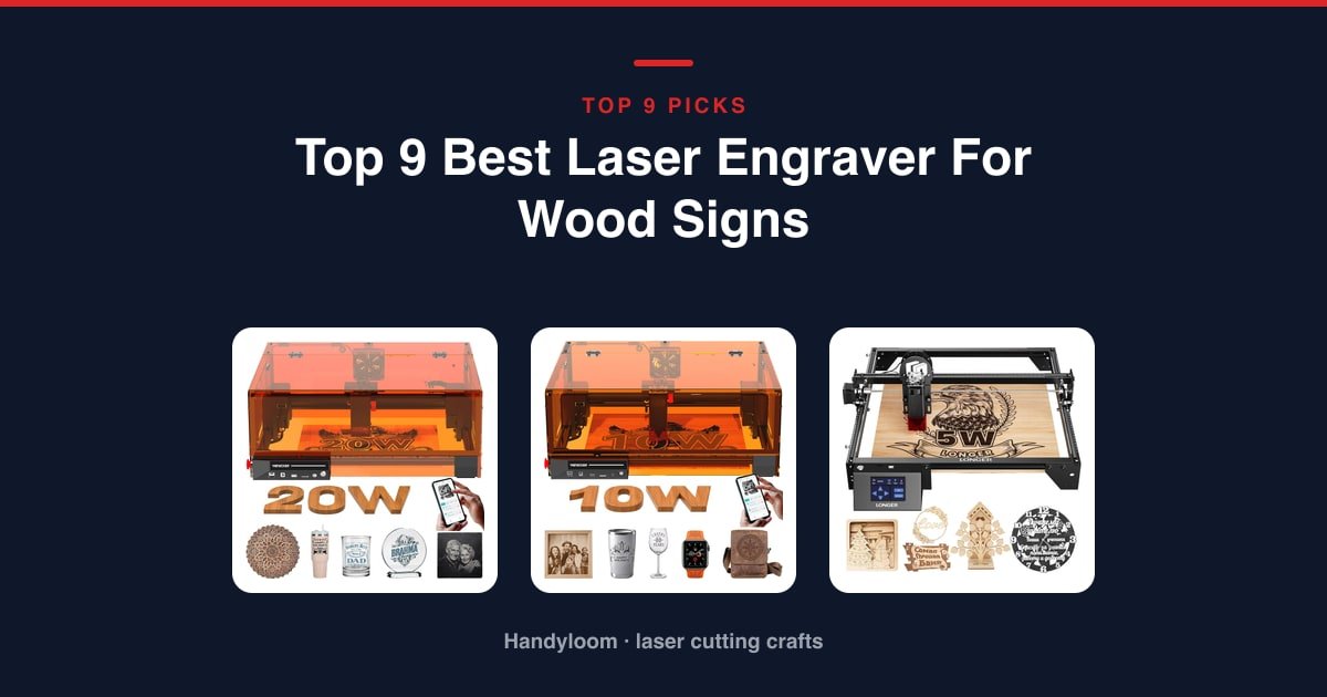 Top laser engravers for wood signs, including the ATOMSTACK A20 Pro V2, Twotrees TTS-55 Pro and the fully enclosed Woxcker 20W, with a freshly engraved wood sign