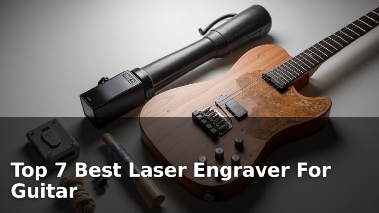 Top 7 Best Laser Engraver For Guitar