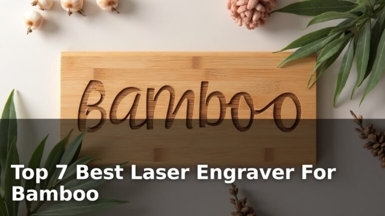 Top 7 Best Laser Engraver For Bamboo