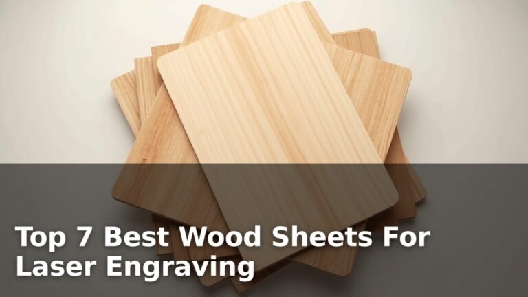 Top 7 Best Wood Sheets For Laser Engraving